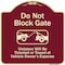 Signmission Designer Series-Do Not Block Gate Violators Will Be Ticketed Towed Vehicle, 18" x 18", BU-1818-9983 A-DES-BU-1818-9983 - alternate 1